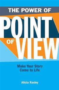 The Power of Point of View: Make Your Story Come to Life