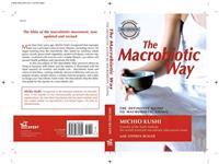 The Macrobiotic Way: The Complete Macrobiotic Lifestyle Book