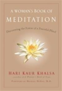 A Woman's Book of Meditation: Discovering the Power of a Peaceful Mind