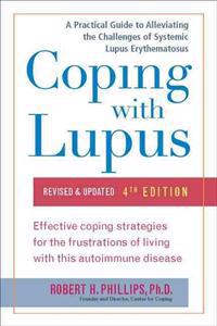 Coping with Lupus: A Practical Guide to Alleviating the Challenges of Systemic Lupus Erythematosus