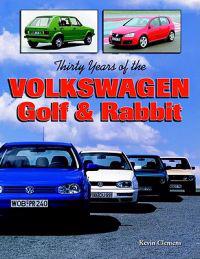 Thirty Years of the Volkswagen Golf & Rabbit