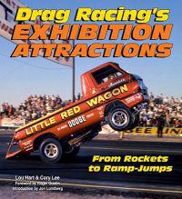 Drag Racing's Exhibition Attractions: From Rockets to Ramp-Jumps