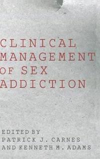 Clinical Management of Sex Addiction
