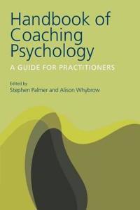 The Handbook of Coaching Psychology