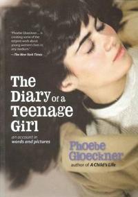 Diary of a Teenage Girl: An Account in Words and Pictures