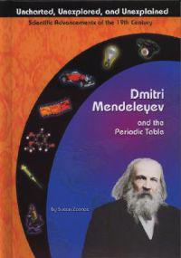 Dmitri Mendeleyev and the Periodic Table