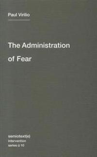 The Administration of Fear