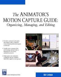 The Animator's Motion Capture Guide