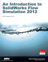An Introduction to SolidWorks Flow Simulation 2012