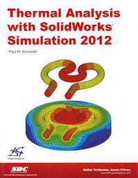 Thermal Analysis with Solidworks Simulation 2012