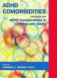 Attention-deficit Disorders and Comorbidities in Children, Adolescents, and Adults