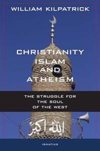Christianity, Islam and Atheism