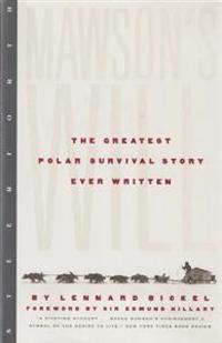 Mawson's Will: The Greatest Polar Survival Story Ever Written