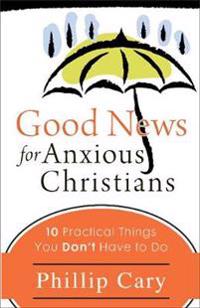 Good News for Anxious Christians