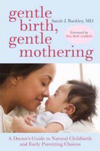 Gentle Birth, Gentle Mothering