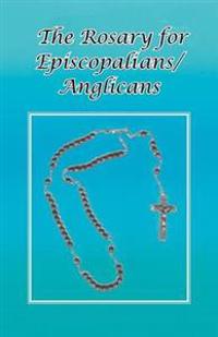 The Rosary for Episcopalians/Anglicans