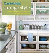Country Living Storage Style: Pretty and Practical Ways to Organize Your Home