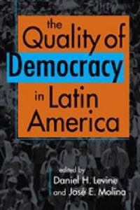 The Quality of Democracy in Latin America