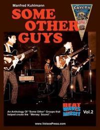 Some Other Guys - an Anthology of Some Other Groups That Helped Create the Mersey Sound