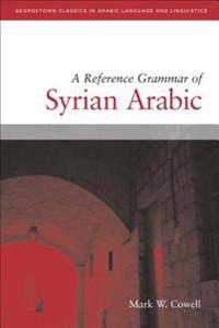 Reference Grammar of Syrian Arabic with Audio CD