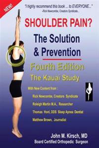 Shoulder Pain? the Solution & Prevention, Fourth Edition