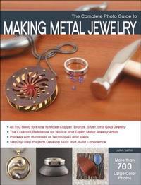 Complete Photo Guide to Making Metal Jewelry