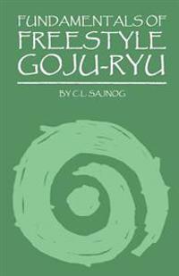Fundamentals of Freestyle Goju-Ryu