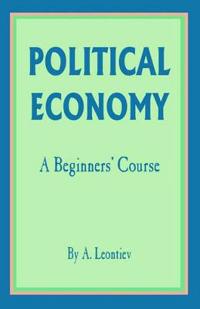 Political Economy: A Beginner's Course