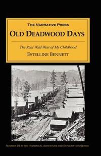 Old Deadwood Days