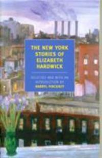 The New York Stories of Elizabeth Hardwick