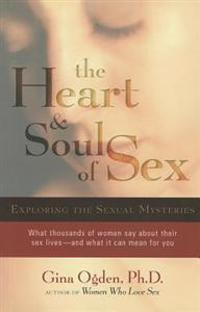 The Heart & Soul of Sex: Exploring the Sexual Mysteries