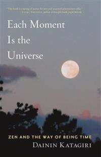 Each Moment is the Universe