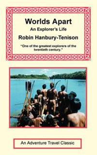 Worlds Apart - An Explorer's Life