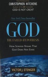 God: The Failed Hypothesis
