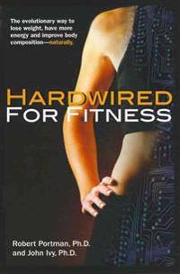 Hardwired for Fitness