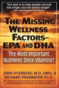 The Missing Wellness Factors-EPA and DHA