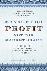 Manage for Profit, Not for Market Share