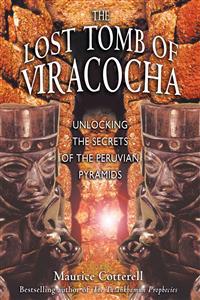 The Lost Tomb of Viracocha: Unlocking the Secrets of the Peruvian Pyramids