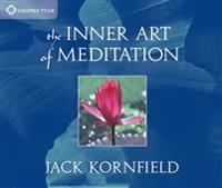 The Inner Art of Meditation