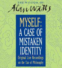 Myself: A Case of Mistaken Identity