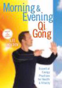 Morning and Evening QI Gong