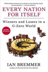 Every Nation for Itself: Winners and Losers in A G-Zero World