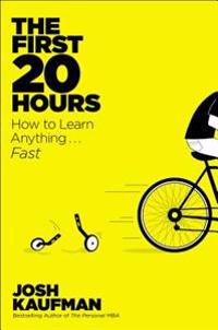 The First 20 Hours: How to Learn Anything... Fast!