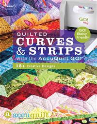 Quilted Curves & Strips With the AccuQuilt Go!