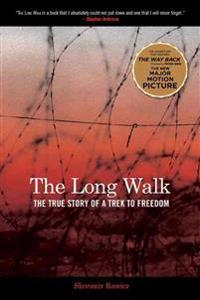 The Long Walk: The True Story of a Trek to Freedom