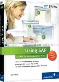 Using SAP: A Guide to Beginners and End Users