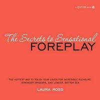 Secrets to Sensational Foreplay