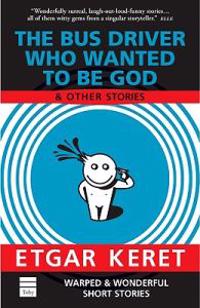 The Bus Driver Who Wanted to be God