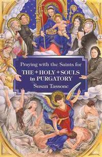 Praying With the Saints for The Holy Souls in Purgatory