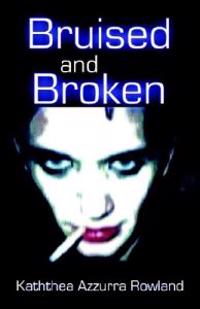 Bruised and Broken